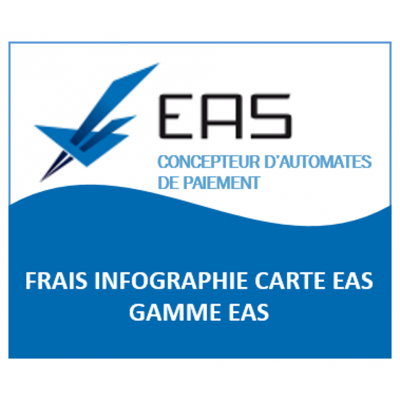 FRAIS INFOGRAPHIE CARTE EAS GAMME EAS - CAPMONETIQUE-1